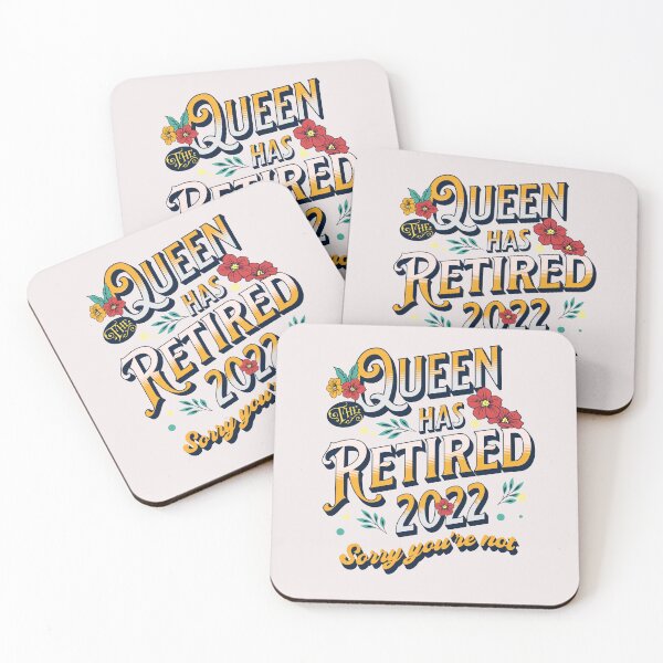 Item preview, THE QUEEN HAS RETIRED 2022 SORRY YOU'RE NOT FUNNY RETIREMENT FOR WOMEN  designed and sold by JooArtPrints  ★★★★★.