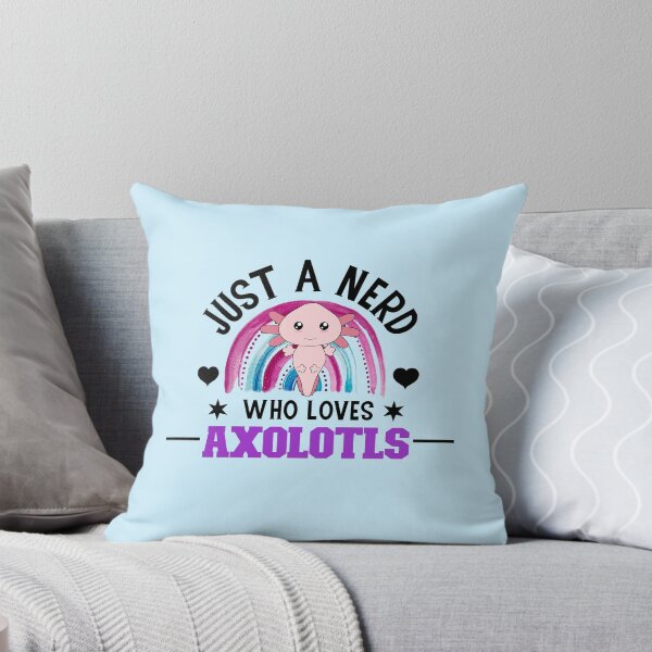 Item preview, Just a NERD who Loves Axolotls, Axlolt, My Spirit Animal is an Axolotl designed and sold by DiensDesign.