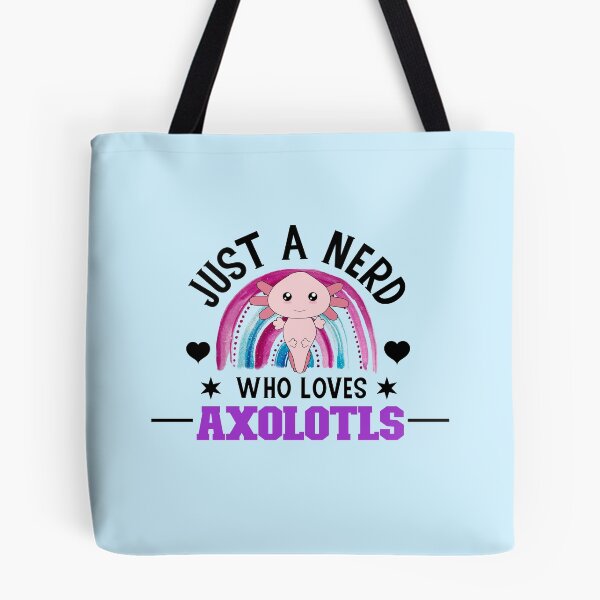Item preview, Just a NERD who Loves Axolotls, Axlolt, My Spirit Animal is an Axolotl designed and sold by DiensDesign.