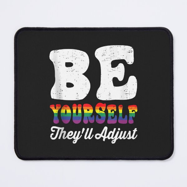Item preview, Be Yourself They'll Adjust LGBTQ Rainbow Flag Gay Pride Tank Top designed and sold by Corelli87.