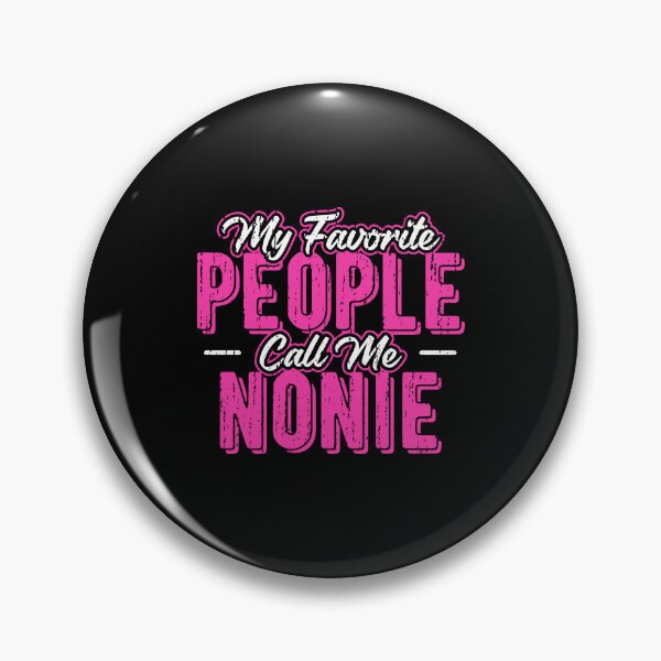 Item preview, My Favorite People Call Me Nonie Mothers Day Grandma designed and sold by haselshirt.