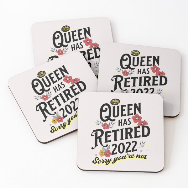Item preview, THE QUEEN HAS RETIRED 2022 SORRY YOU'RE NOT FUNNY RETIREMENT FOR WOMEN  designed and sold by JooArtPrints  ★★★★★.