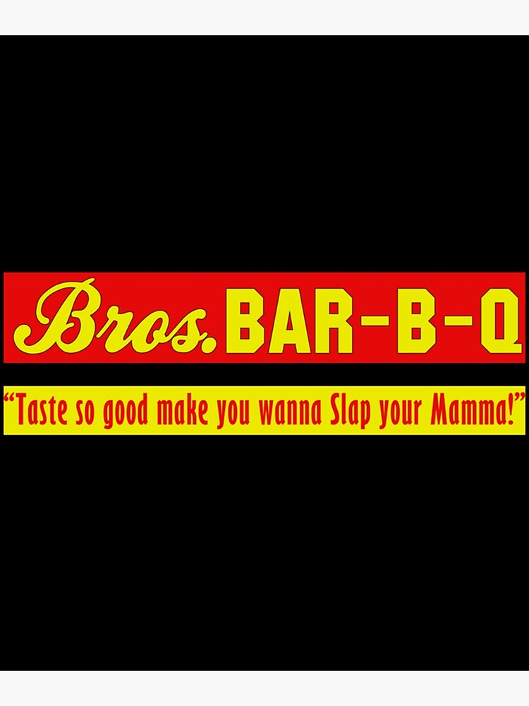 "Bros. Bar B Q Classic " Poster for Sale by ceratso8 Redbubble