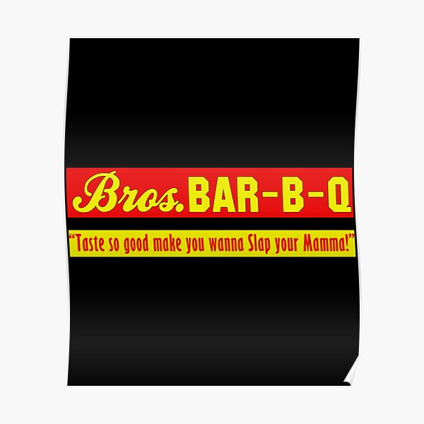 "Bros. Bar B Q Classic " Poster for Sale by ceratso8 Redbubble