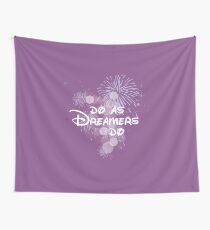 Do As Dreamers Do Wall Tapestry