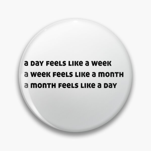 Item preview, a day feels like a week designed and sold by shirasilver.
