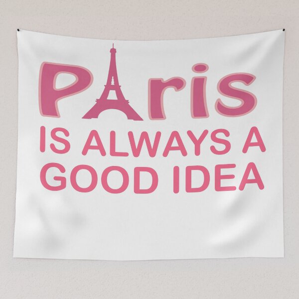 Item preview, PARIS IS ALWAYS A GOOD IDEA designed and sold by CalliopeSt.
