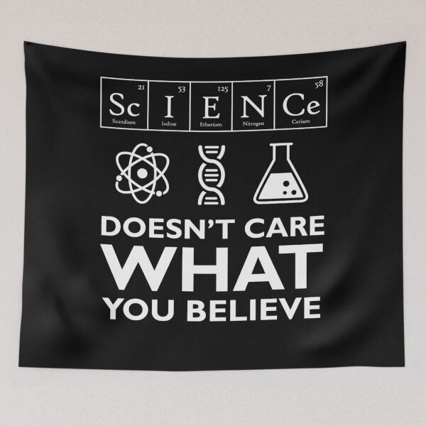 Item preview, Science Doesn&x27;t Care What You Believe  designed and sold by AndrewLeschnik.