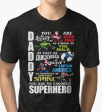 DADDY YOU ARE MY FAVORITE SUPER HERO T SHIRT Tri-blend T-Shirt