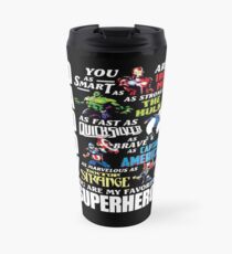 DADDY YOU ARE MY FAVORITE SUPER HERO T SHIRT Travel Mug