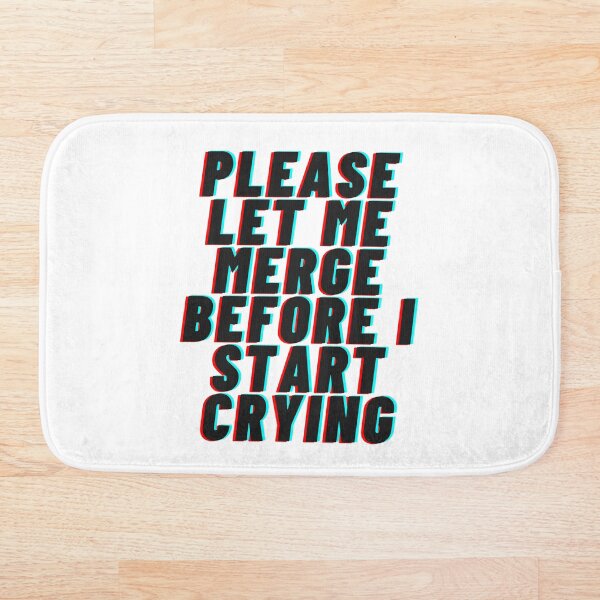 Item preview, Please let me merge before i start crying designed and sold by MYTEES  ⭐⭐⭐⭐⭐.