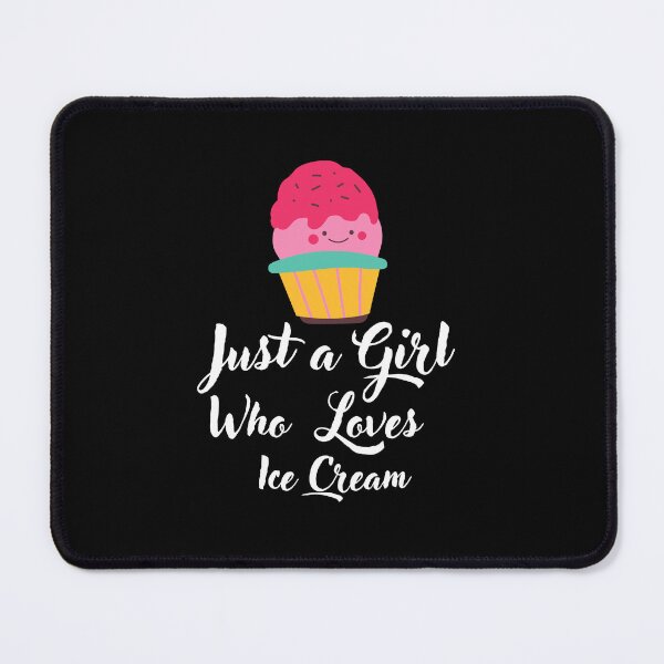 Artikelvorschau, Just a Girl Who loves Ice Cream #3 entworfen und verkauft von WaguinhoTex.