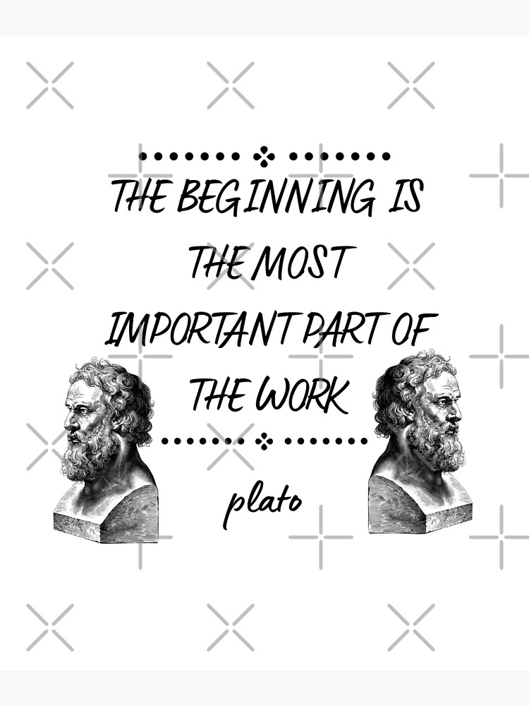 the-beginning-is-the-most-important-part-of-the-work-poster-for-sale