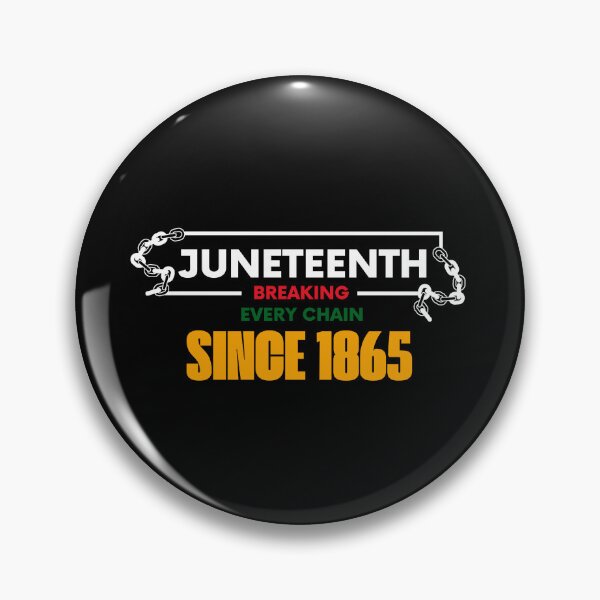 Artikelvorschau, Breaking every chain since 1865, Juneteenth entworfen und verkauft von SoonSeen.