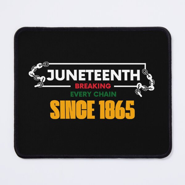 Item preview, Breaking every chain since 1865, Juneteenth designed and sold by SoonSeen.