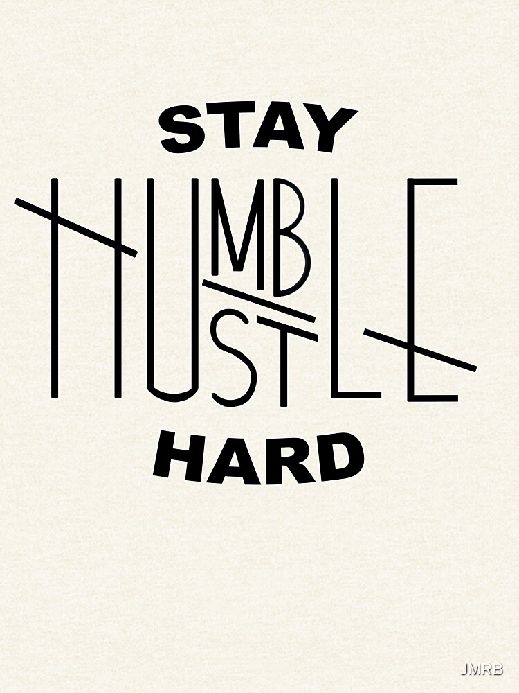 Stay Humble Hustle Hard Decal Hustle hard humble stay