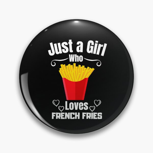 Item preview, Just a Girl Who loves French Fries designed and sold by WaguinhoTex.