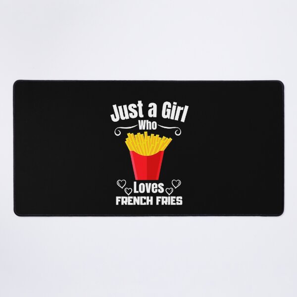 Item preview, Just a Girl Who loves French Fries designed and sold by WaguinhoTex.