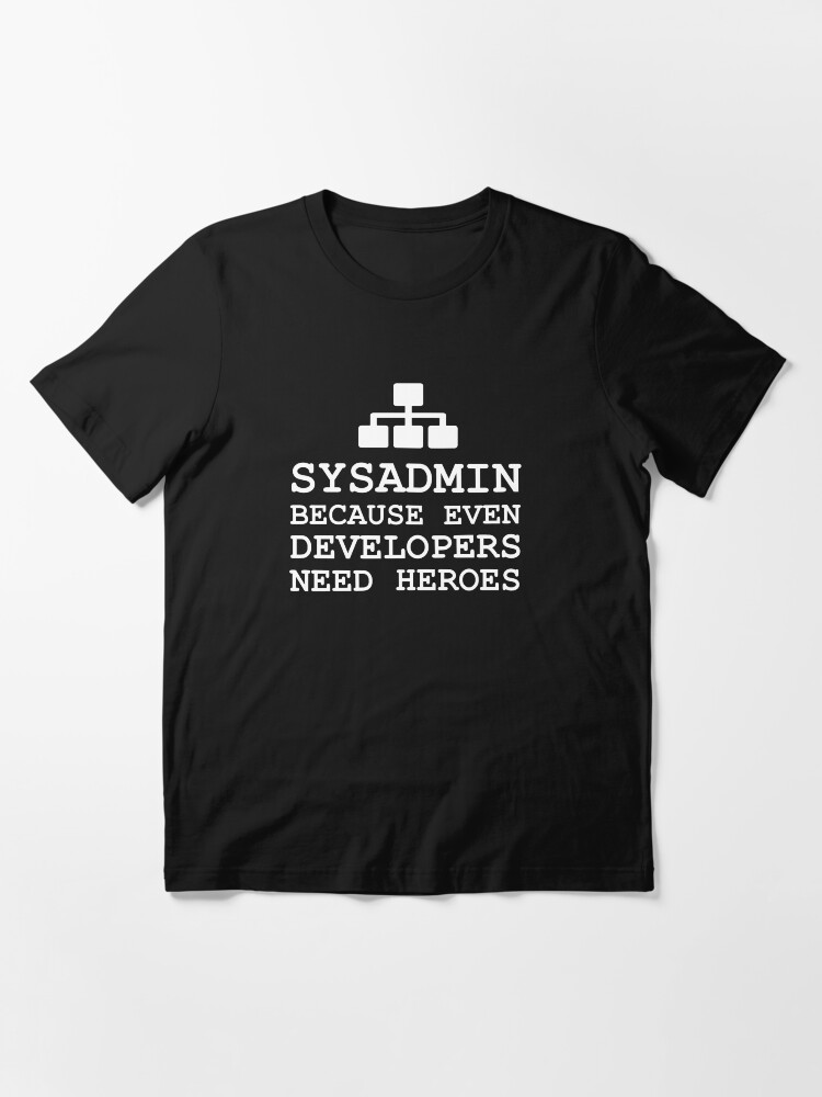 Thumbnail 3 of 7, Essential T-Shirt, sysadmin heroes black edition designed and sold by yourgeekside.