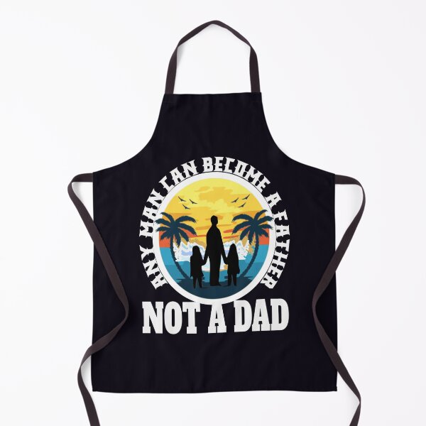 Item preview, Copy of Any Man can be Father, not Dad | Father's Day designed and sold by DNC1134.