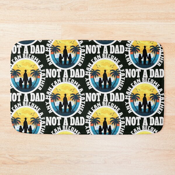 Item preview, Copy of Any Man can be Father, not Dad | Father's Day designed and sold by DNC1134.