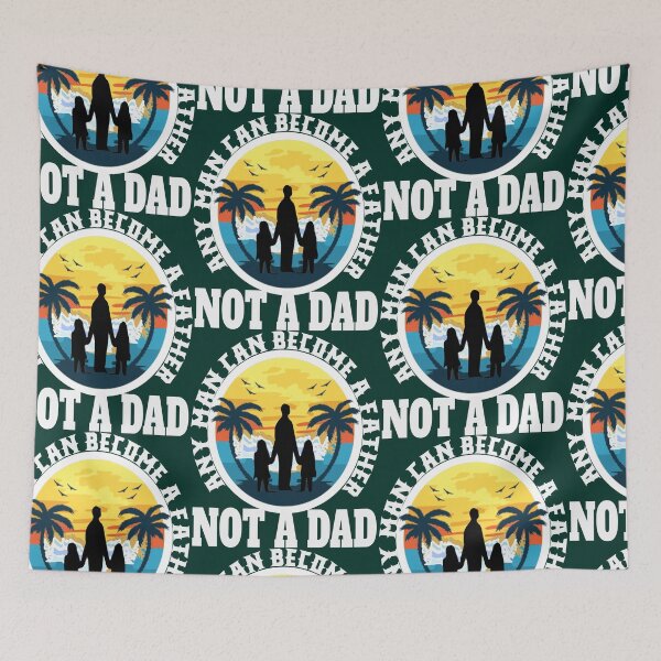 Item preview, Copy of Any Man can be Father, not Dad | Father's Day designed and sold by DNC1134.