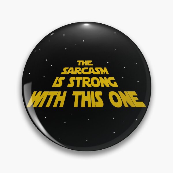 Item preview, The Sarcasm Is Strong With This One designed and sold by MakeItTrend.