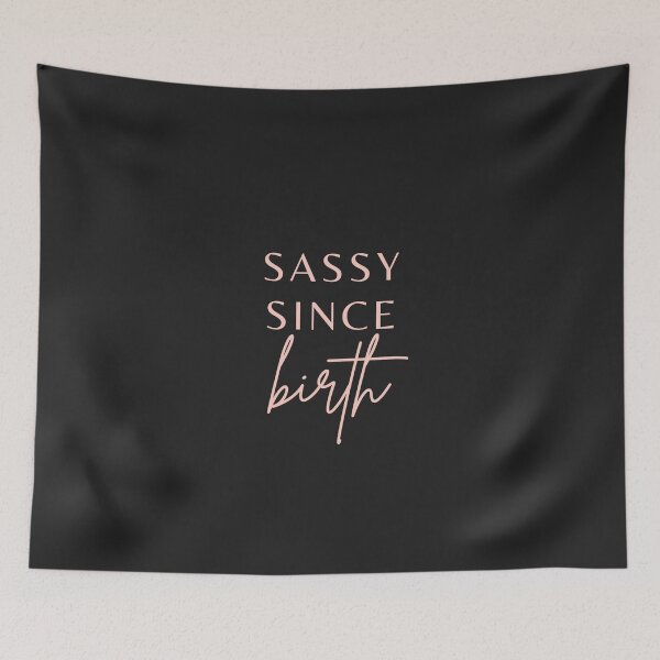Item preview, Sassy since Birth, Sassy, Feminist, Empowerment, Black, Pink designed and sold by Magic Love Art Print.