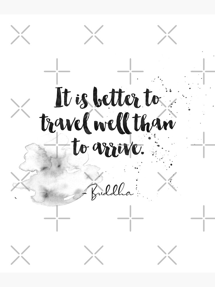 it-is-better-to-travel-well-than-to-arrive-quotes-from-buddha-on