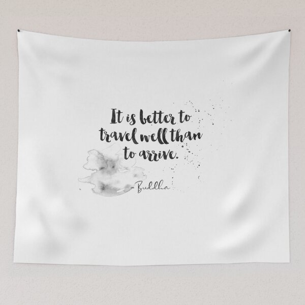 Item preview, It Is Better To Travel Well Than To Arrive - Quotes From Buddha On Life designed and sold by Buddhaport.