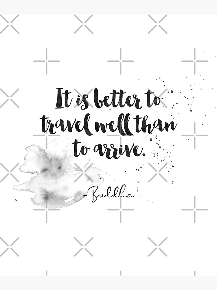 it-is-better-to-travel-well-than-to-arrive-quotes-from-buddha-on