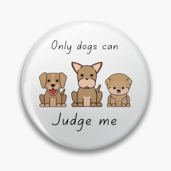 Artikelvorschau, Only dogs can judge me  entworfen und verkauft von Nero9o.
