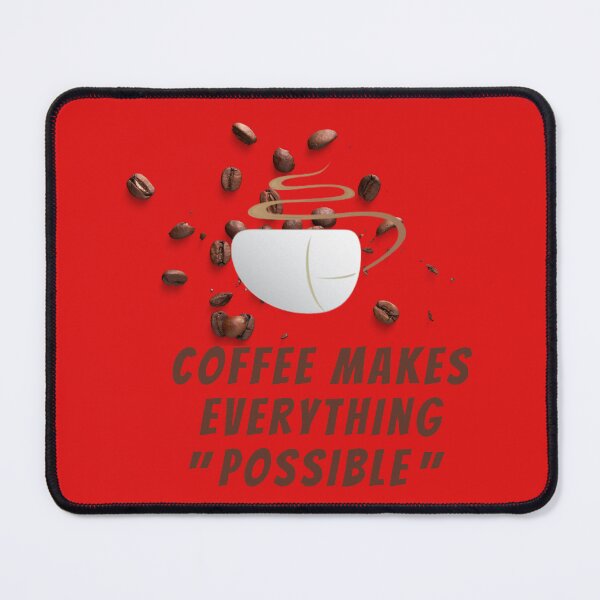 Item preview, Coffee Makes Everything Possible designed and sold by zakahero.