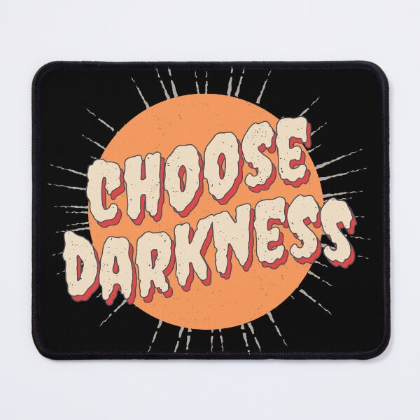 Item preview, Choose darkness designed and sold by onemoremask.