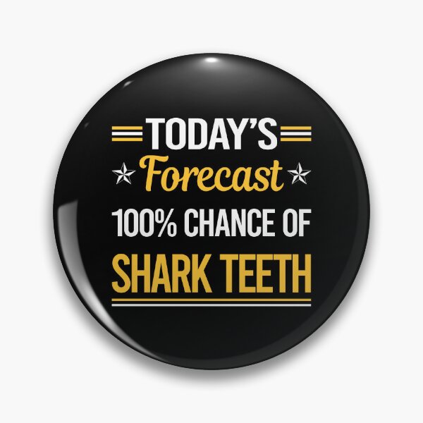 Item preview, Funny Today's Forecast Shark Teeth designed and sold by TroyaBrewer.