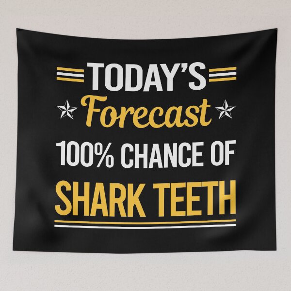 Item preview, Funny Today's Forecast Shark Teeth designed and sold by TroyaBrewer.