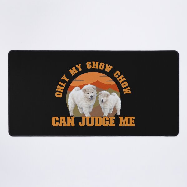 Item preview, Only Dogs can Judge me, Dog Lover, White Chow Chow Puppy designed and sold by DiensDesign.