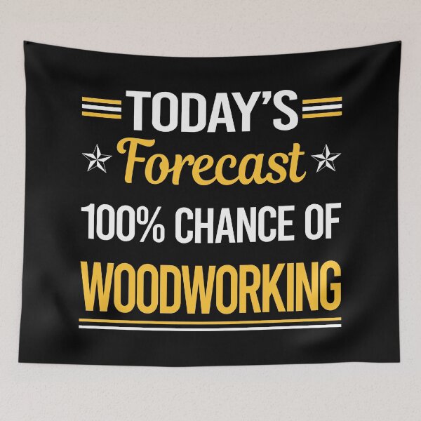 Aperçu de l'œuvre Funny Today's Forecast Woodworking Woodworker créée et vendue par TroyaBrewer.