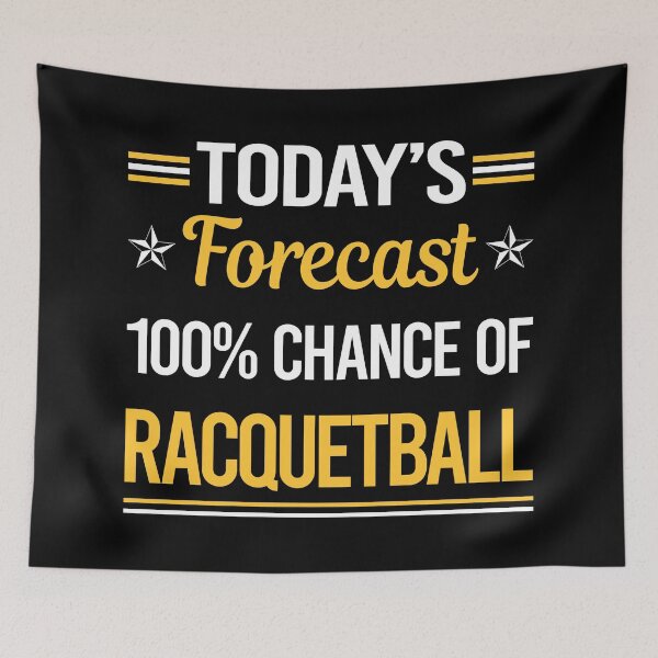 Item preview, Funny Today's Forecast Racquetball designed and sold by TroyaBrewer.