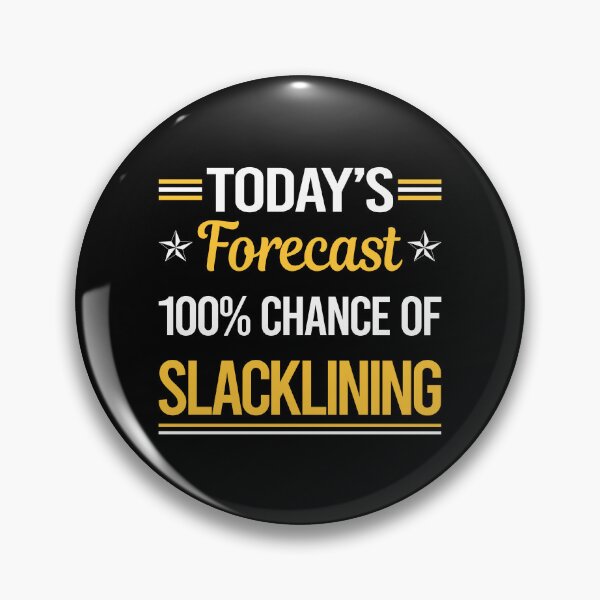 Item preview, Funny Today's Forecast Slacklining Slackline Slackliner designed and sold by TroyaBrewer.