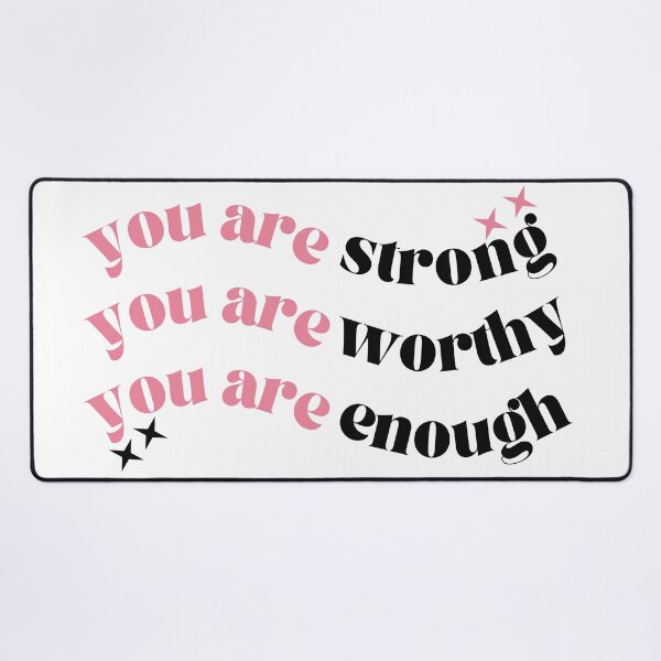 Item preview, You are strong, you are worthy, you are enough designed and sold by wordsup.