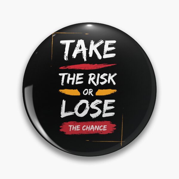 Item preview, Take the risk or lose the chance designed and sold by Sizwe Malindzisa.