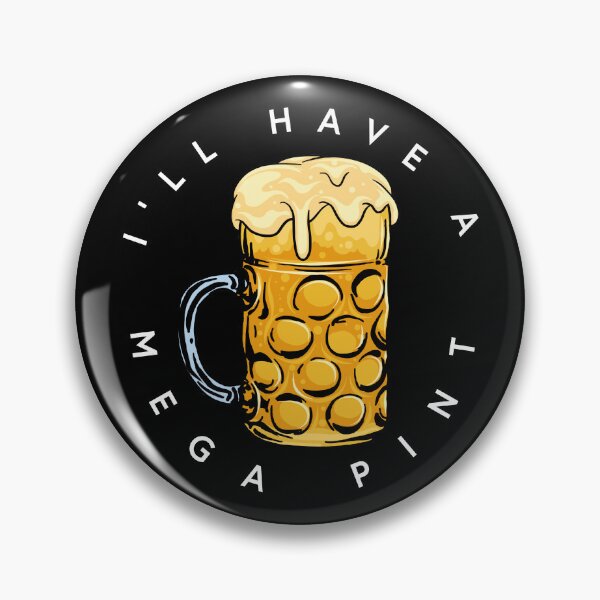 Item preview, I'll Have A Mega Pint designed and sold by RomeoSketches.