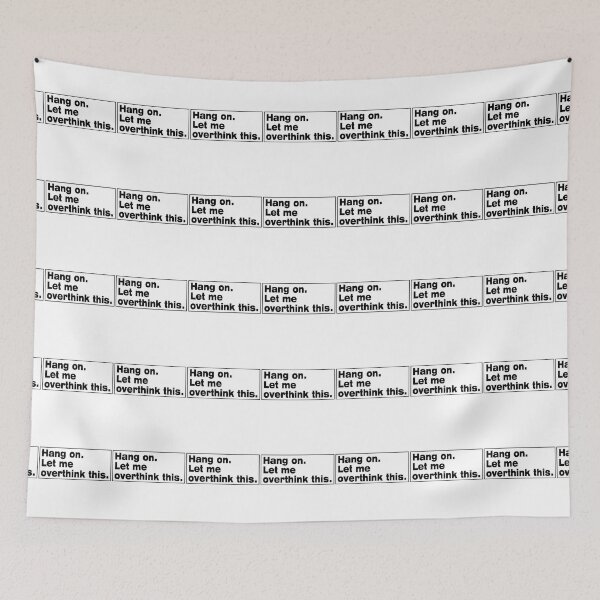 Item preview, Hang on. Let Me Overthink This. designed and sold by LEGACY10.
