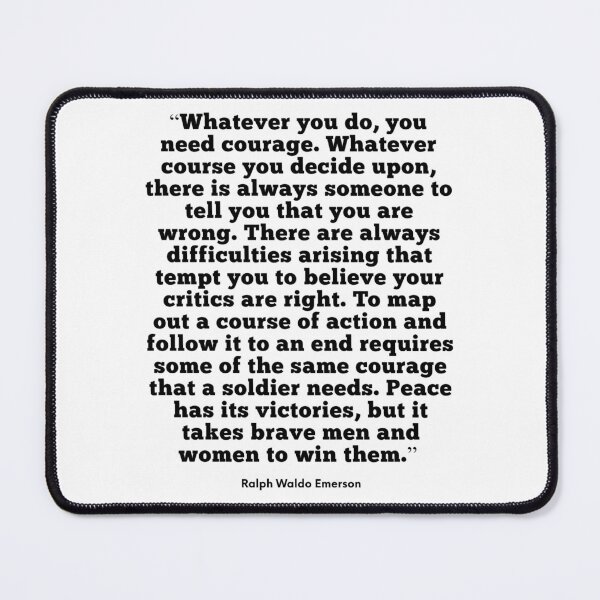 Artikelvorschau, Whatever you Do, You Need Courage - Motivational Quote Inspires You To Win entworfen und verkauft von Soaring Eagle.