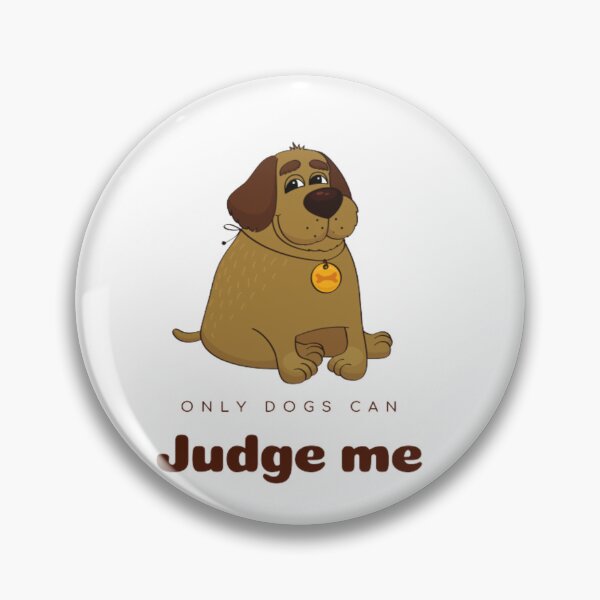 Artikelvorschau, Only dogs can judge me, Dog Person entworfen und verkauft von Nero9o.