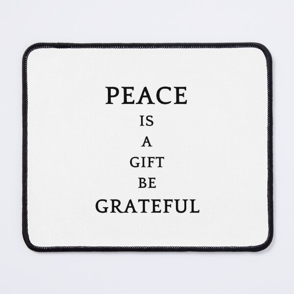Item preview, Be greatful design all things are a gift. Peace is a gift designed and sold by MayaAndNora.