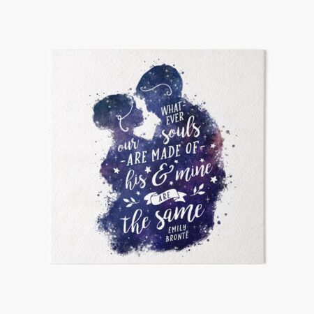 Whatever our souls Art Board Print