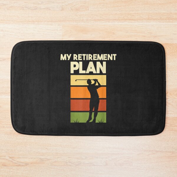 Item preview, My Retirement Plan - Retired Retiree Golf Pension Golfer designed and sold by Corelli87.