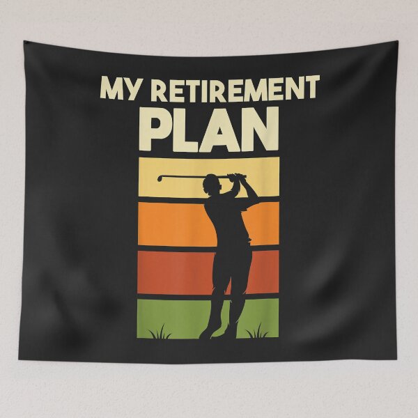 Item preview, My Retirement Plan - Retired Retiree Golf Pension Golfer designed and sold by Corelli87.
